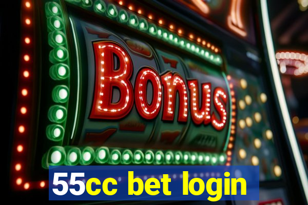 55cc bet login